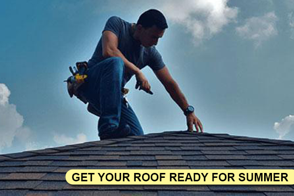 Make Your Roof Ready for This Summer